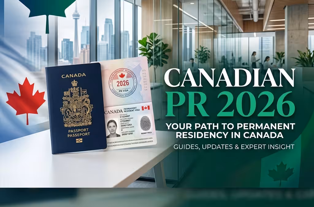 Canadian PR Guide 2026: The New Immigration Landscape