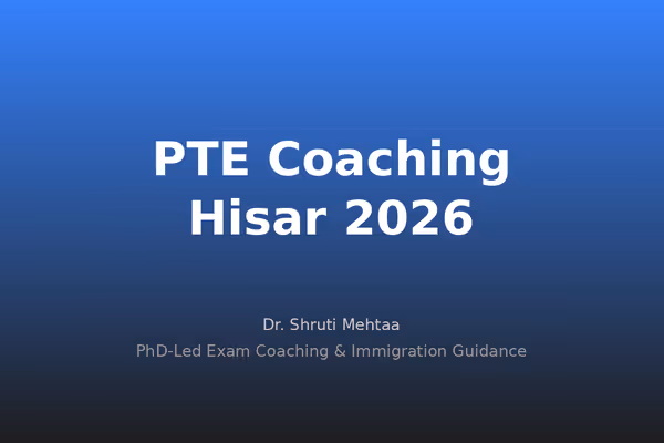 PTE Coaching in Hisar: Complete Guide for PTE Academic & Core in 2026